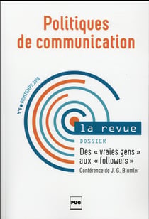Politiques de communication n.6 : des "vraies gens" aux "followers" - médias numériques et paroles publiques