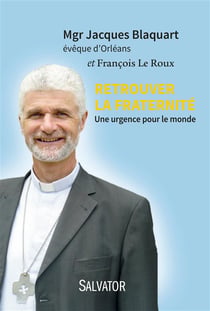 Retrouver la fraternité - pour vivre la joie