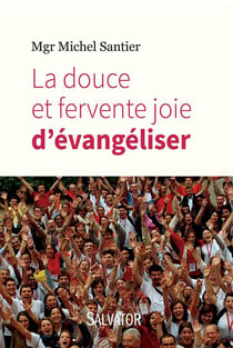 La douce joie d'évangeliser
