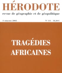 Revue Hérodote n.111 : géopolitique des tragédies africaines
