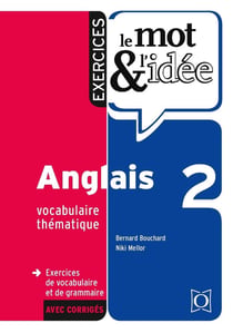 Le mot et l'idée : anglais Tome 2 : exercices