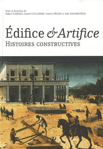 Édifices & artifices - histoires constructives