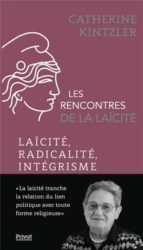 Les rencontres de la laïcité Tome 9 : Laïcité, radicalité, intégrisme