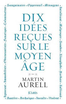 Dix idées reçues sur le Moyen Age
