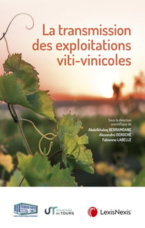 La transmission des exploitations viti-vinicoles
