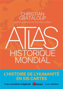 Atlas historique mondial - l'histoire de l'Humanité en 515 cartes