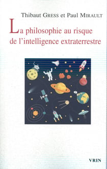 La philosophie au risque de l'intelligence extraterrestre