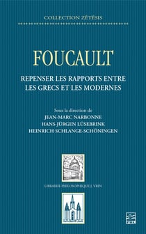 Foucault - repenser les rapports entre les grec et les modernes