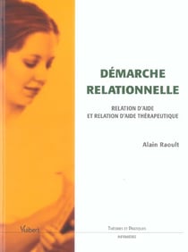 Demarche relationnelle - relation d'aide et relation d'aide therapeutique