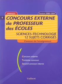 Concours externe de professeur des ecoles - sciences-technologie - 12 sujets corriges