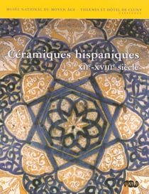 Céramiques hispaniques, xii-xviii siècle