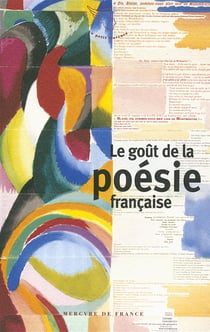 Le Gout De La Poesie Francaise