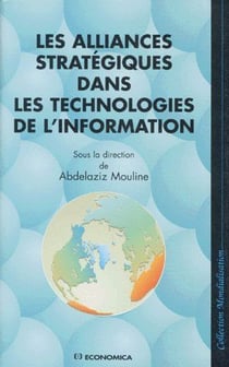 ALLIANCES STRATEGIQUES DANS LES TECHNOLOGIES DE L'INFORMATION (LES)