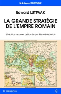 La grande stratégie de l'empire romain (2e édition)