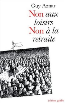 Non aux loisirs, non à la retraite