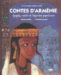Contes d'Arménie - au pays de la reine anahit