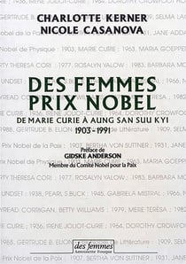 Des femmes prix nobel - de marie curie à aung san suu kyi, 1903-1991