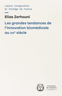 Les Grandes tendances de l'innovation biomédicale au XXIe siècle