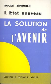 L'etat nouveau - la solution de l'avenir