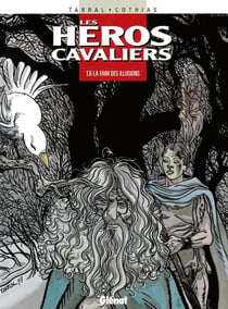 Les Héros cavaliers - Tome 06 : La Faim des illusions