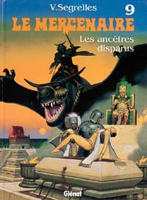 Le mercenaire Tome 9 : les ancêtres disparus