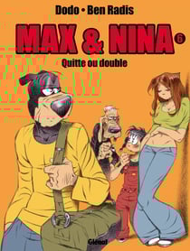 Max et Nina Tome 6 - quitte ou double