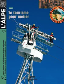 L'Alpe n.50 : le tourisme pour métier - techniques, outils et savoir-faire