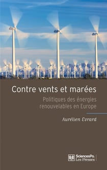 Contre vents et marées - politiques des énergies renouvelables en Europe