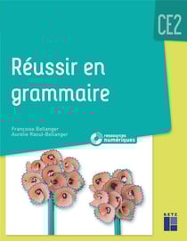 Réussir en grammaire : CE2 (édition 2021)