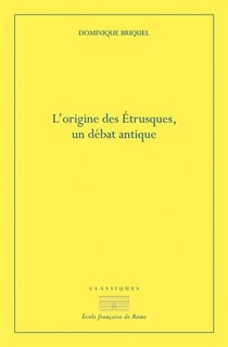 L'origine des Etrusques - un débat antique