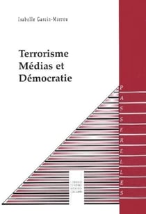 Terrorisme, medias et democratie