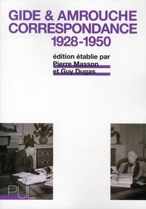Gide & amrouche - correspondance (1928-1950)