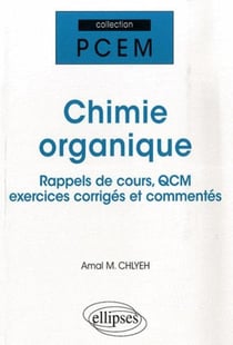 Chimie organique - résumé de cours, qcm et exercices corrigés