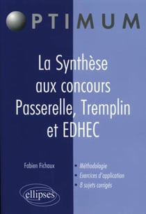 La synthèse au concours Passerelle, Tremplin et EDHEC