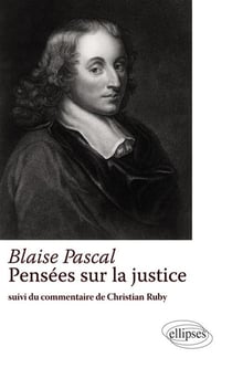 Blaise Pascal, pensées sur la justice