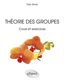 Théorie des groupes - cours et exercices