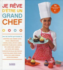Je rêve d'être un grand chef !