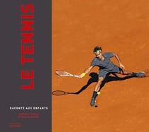 Le tennis raconté aux enfants