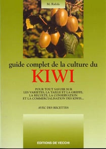 Guide complet de la culture des kiwis