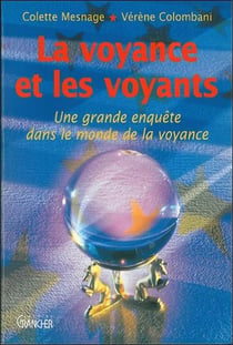 La voyance et les voyants - une grande enquete dans le monde de la voyance