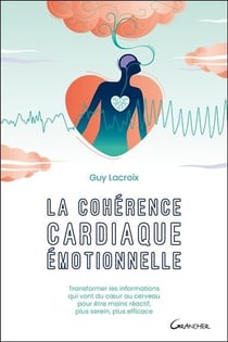 La cohérence cardiaque émotionnelle