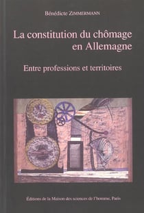 La Constitution du chômage en Allemagne : Entre professions et territoires
