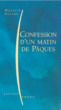 Confession d'un matin de pâques