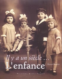 Il y a un siecle  l'enfance