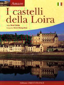 Aimer les châteaux de la Loire