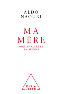 Ma Mère : Mon analyse et la sienne