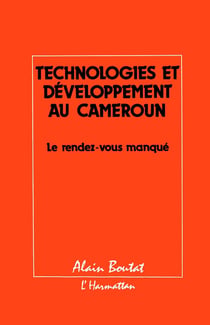 Technologies et développement au Cameroun - le rendez-vous manqué
