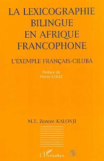 La lexicographie bilingue en afrique francophone - l'exemple français-cilubà