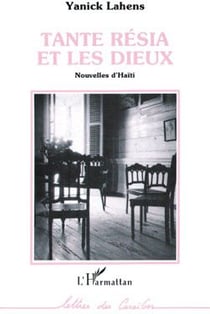Tante Résia et les dieux - nouvelles d'Haïti