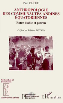 Anthropologie des communautes andines equatoriennes - entre diable et patron